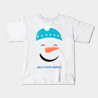 Chillin' with my Snowmies! Kids T-Shirt